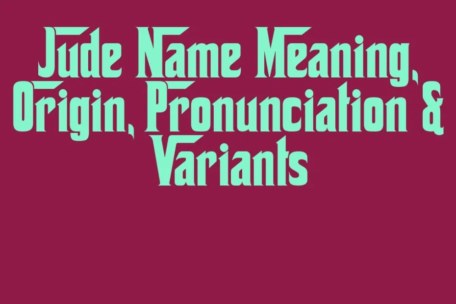 Jude Name Meaning Origin Pronunciation Variants