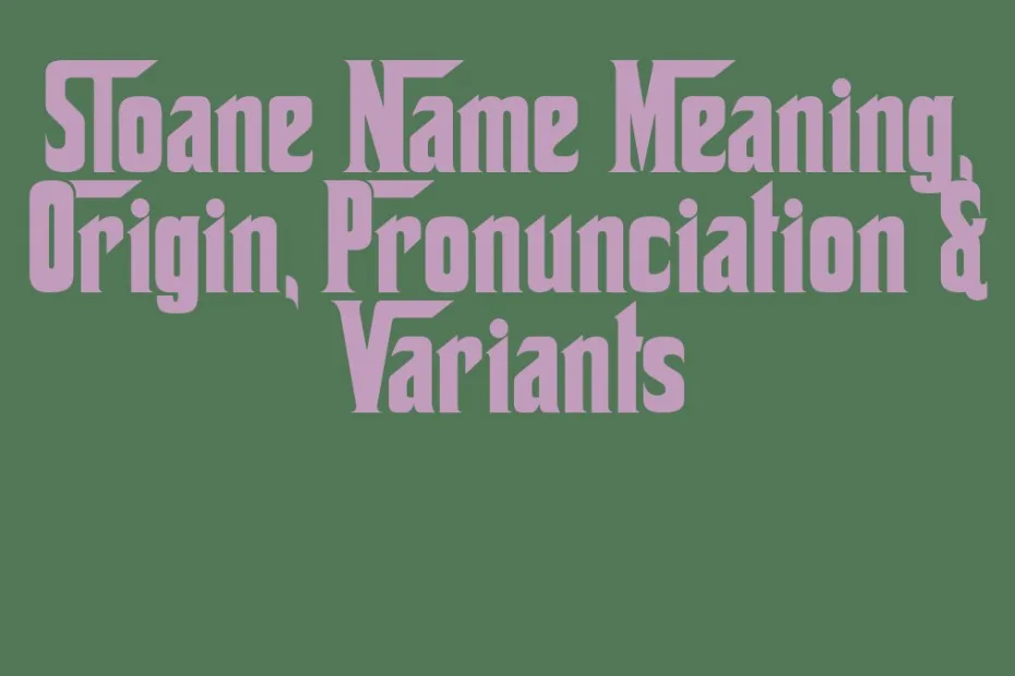 Sloane Name Meaning Origin Pronunciation Variants