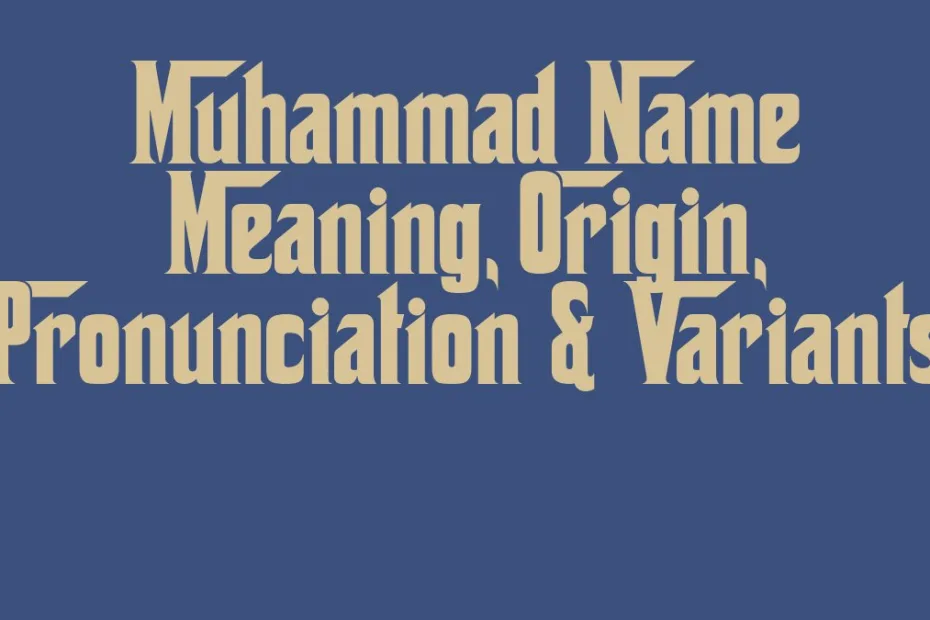 Muhammad Name Meaning Origin Pronunciation Variants