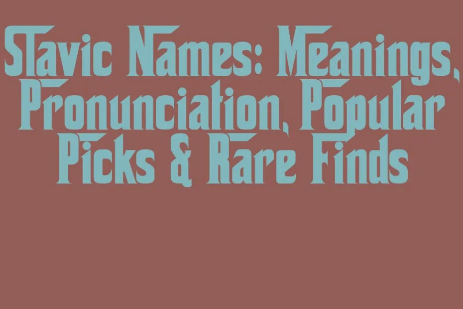 Slavic Names Meanings Pronunciation Popular Picks Rare Finds