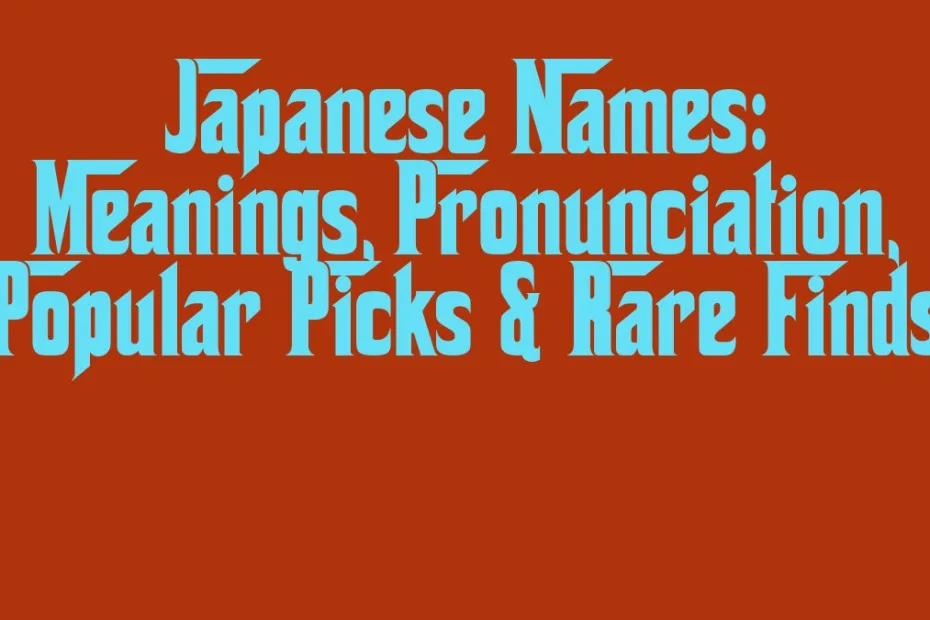 Japanese Names Meanings Pronunciation Popular Picks Rare Finds
