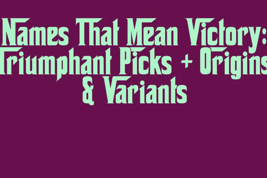 Names That Mean Victory Triumphant Picks Origins Variants