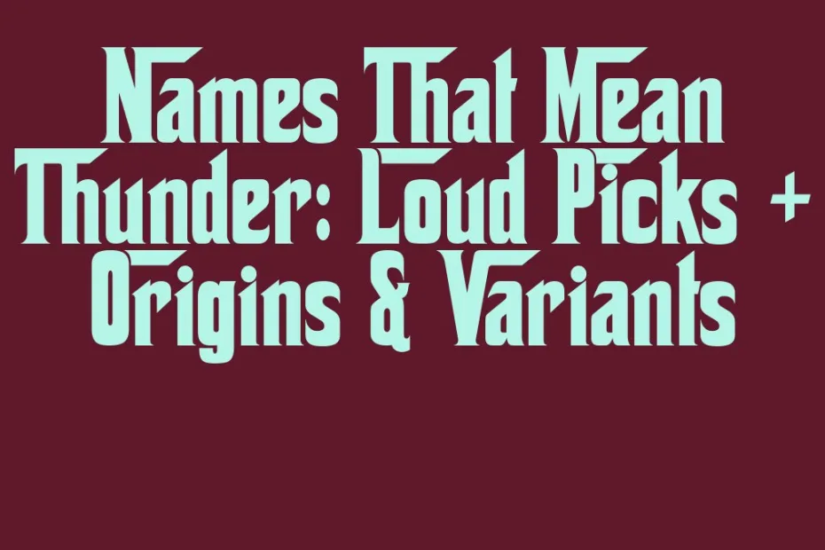 Names That Mean Thunder Loud Picks Origins Variants