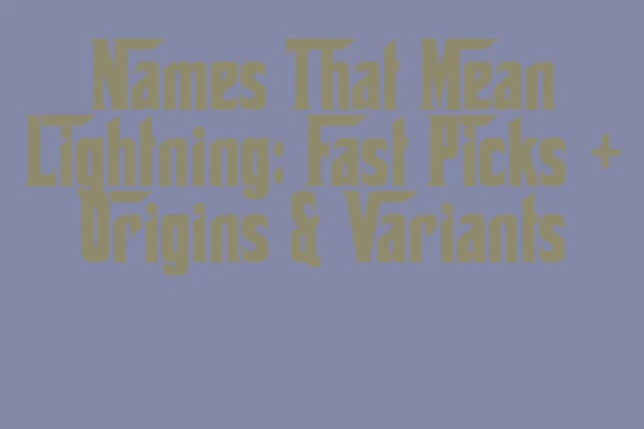 Names That Mean Lightning Fast Picks Origins Variants