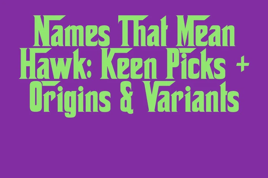 Names That Mean Hawk Keen Picks Origins Variants